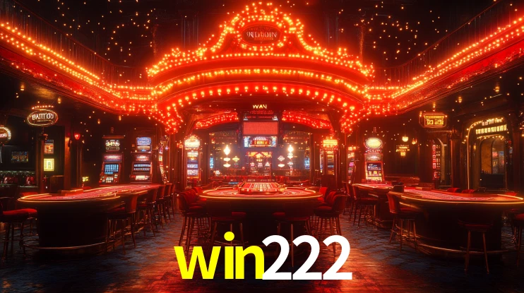 win222: Jogos de Caça-Níqueis-Altas Recompensas, Roleta-Velocidade, Blackjack-Desafios Máximos